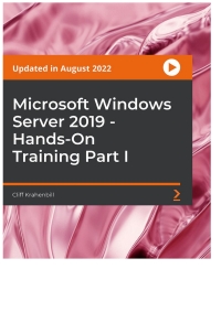 microsoft windows server 2019 hands on training part i 1st edition cliff krahenbill 1800564546, 1800562616,
