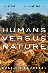 humans versus nature 1st edition daniel r. headrick 0190864710, 0190864745, 9780190864712, 9780190864743