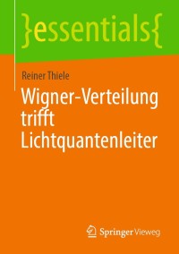 wigner verteilung trifft lichtquantenleiter 1st edition reiner thiele 3658352809, 3658352817, 9783658352806,