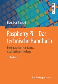 raspberry pi das technische handbuch 2nd edition klaus dembowski 3658087102, 3658087110, 9783658087104,