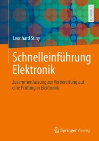 schnelleinf hrung elektronik 1st edition leonhard stiny 3658334614, 3658334622, 9783658334611, 9783658334628