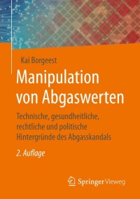 manipulation von abgaswerten 2nd edition kai borgeest 365832810x, 3658328118, 9783658328108, 9783658328115