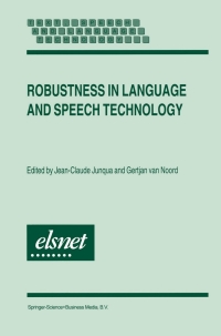 robustness in language and speech technology 1st edition jeanclaude junqua, gertjan van noord 0792367901,