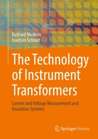 the technology of instrument transformers 1st edition ruthard minkner, joachim schmid 3658348623, 3658348631,