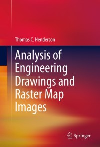 analysis of engineering drawings and raster map images 1st edition thomas c. henderson 1441981667,