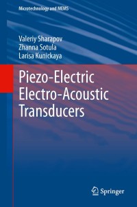 piezo electric electro acoustic transducers 1st edition valeriy sharapov, zhanna sotula, larisa kunickaya