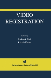 video registration 1st edition mubarak shah, ?rakesh kumar 1402074603, 1461504597, 9781402074608,