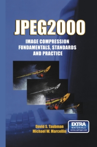 jpeg2000 image compression fundamentals standards and practice 1st edition david taubman, michael marcellin