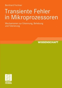 transiente fehler in mikroprozessoren 1st edition bernhard fechner 3834807141, 3834892785, 9783834807144,