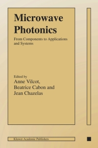 microwave photonics 1st edition anne vilcot, ?b?atrice cabon, ?jean chazelas 1402073623, 038730651x,