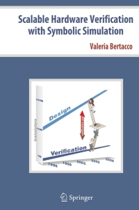scalable hardware verification with symbolic simulation 1st edition valeria bertacco 0387244115, 0387299068,