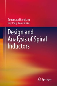 design and analysis of spiral inductors 1st edition genemala haobijam, roy paily palathinkal 8132215141,