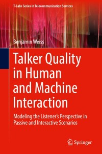 talker quality in human and machine interaction 1st edition benjamin weiss 3030227685, 3030227693,