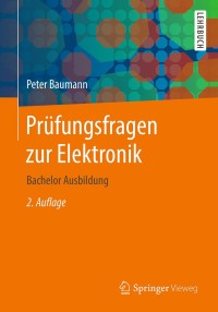 pr fungsfragen zur elektronik 2nd edition peter baumann 3658265698, 3658265701, 9783658265694, 9783658265700