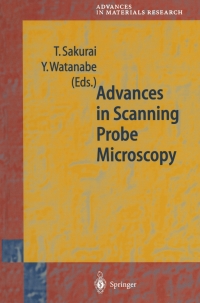 advances in scanning probe microscopy 1st edition t. sakurai, y. watanabe 3540667180, 3642569498,