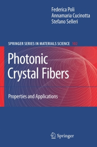 photonic crystal fibers 1st edition f. poli, a. cucinotta, s. selleri 1402063253, 1402063261, 9781402063251,