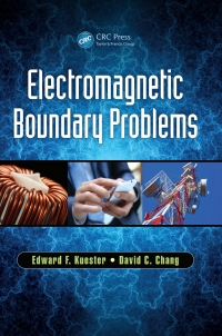 electromagnetic boundary problems 1st edition edward f. kuester, david c. chang 1498730264, 1498730280,