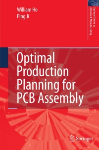 optimal production planning for pcb assembly 1st edition william ho, ping ji 1846284996, 1846285003,