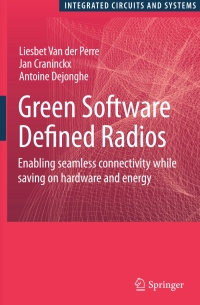 green software defined radios 1st edition liesbet van der perre, jan craninckx, antoine dejonghe 140208210x,