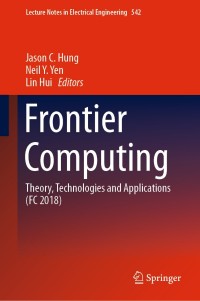 frontier computing 1st edition jason c. hung 9811336474, 9811336482, 9789811336478, 9789811336485