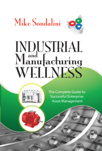 industrial and manufacturing wellness 1st edition mike sondalini 0831135905, 0831194030, 9780831135904,