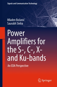 power amplifiers for the s c x and ku bands 1st edition mladen bo?ani?, saurabh sinha 3319283758, 3319283766,