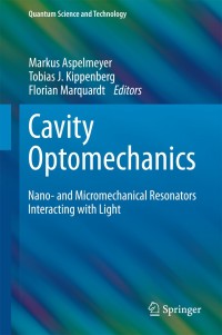 cavity optomechanics 1st edition author 3642553117, 3642553125, 9783642553110, 9783642553127