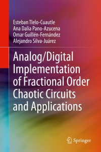 analog/digital implementation of fractional order chaotic circuits and applications 1st edition esteban tlelo