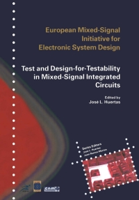 test and design for testability in mixed signal integrated circuits 1st edition jose luis huertas d?az