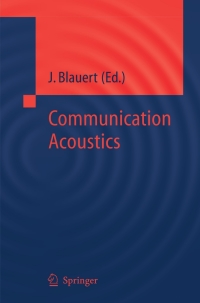 communication acoustics 1st edition jens blauert 354022162x, 3540274375, 9783540221623, 9783540274377
