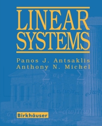 linear systems 1st edition panos j. antsaklis, anthony n. michel 0817644342, 0817644350, 9780817644345,