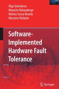 software implemented hardware fault tolerance 1st edition olga goloubeva, maurizio rebaudengo, matteo sonza