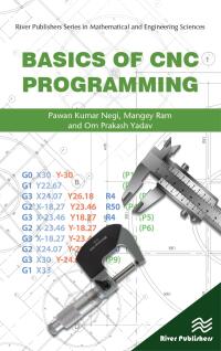 basics of cnc programming 1st edition pawan negi, mangey ram, om prakash yadav 8770220433, 1000796442,