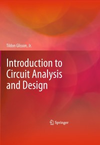 introduction to circuit analysis and design 1st edition tildon h. glisson 9048194423, 9048194431,