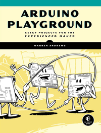 arduino playground 1st edition warren andrews 159327744x, 1593277857, 9781593277444, 9781593277857