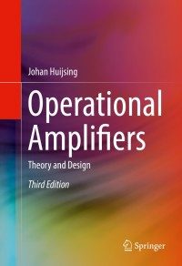 operational amplifiers 3rd edition johan huijsing 3319281267, 3319281275, 9783319281261, 9783319281278
