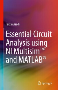essential circuit analysis using ni multisim and matlab 1st edition farzin asadi 3030898490, 3030898504,