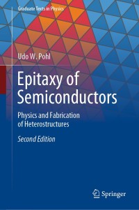 epitaxy of semiconductors 2nd edition udo w. pohl 3030438686, 3030438694, 9783030438685, 9783030438692