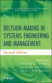 decision making in systems engineering and management 2nd edition gregory s. parnell phd, patrick j.