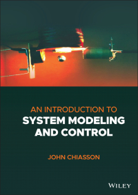 an introduction to system modeling and control 1st edition john chiasson 1119842891, 1119842913,