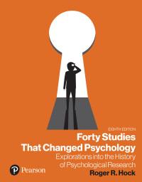 forty studies that changed psychology 8th edition roger r. hock 0135705061, 0134897692, 9780135705063,