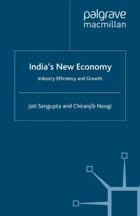 indias new economy 1st edition j. k. sengupta, c. neogi 0230201709, 0230228240, 9780230201705, 9780230228245