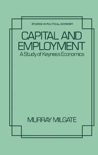 capital and employment 1st edition murray milgate 0124962505, 1483267458, 9780124962507, 9781483267456