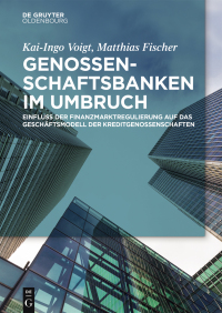 genossenschaftsbanken im umbruch 1st edition kai ingo voigt, matthias fischer 3110487586, 3110487691,