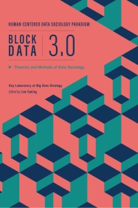 block data 3 0 1st edition key laboratory of big data strategy 981331172x, 9813311762, 9789813311725,