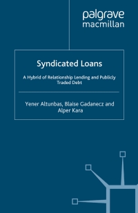 syndicated loans 1st edition y. altunbas, b. gadanecz, a. kara 1403996717, 0230597238, 9781403996718,