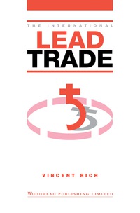 the international lead trade 1st edition vincent rich 1855731037, 0857099949, 9781855731035, 9780857099945