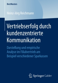vertriebserfolg durch kundenzentrierte kommunikation 1st edition heinz j?rg reichmann 3658257415, 3658257423,