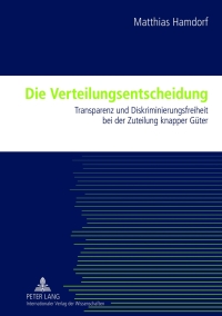 die verteilungsentscheidung 1st edition matthias hamdorf 3631621957, 3653015391, 9783631621950, 9783653015393