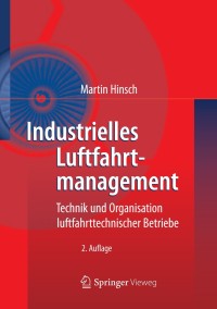industrielles luftfahrtmanagement 2nd edition martin hinsch 3642305695, 3642305709, 9783642305696,